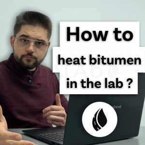 Comment chauffer le bitume au laboratoire ?